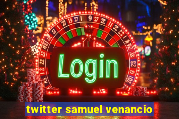 twitter samuel venancio